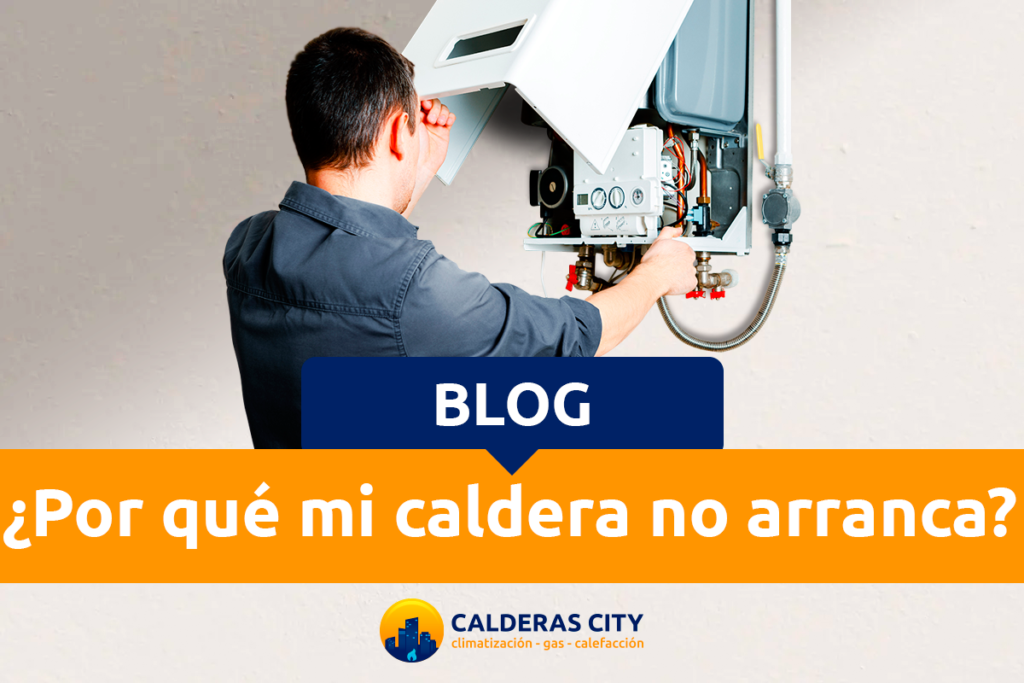 ¿Por qué mi caldera no arranca?